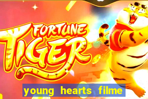 young hearts filme completo dublado